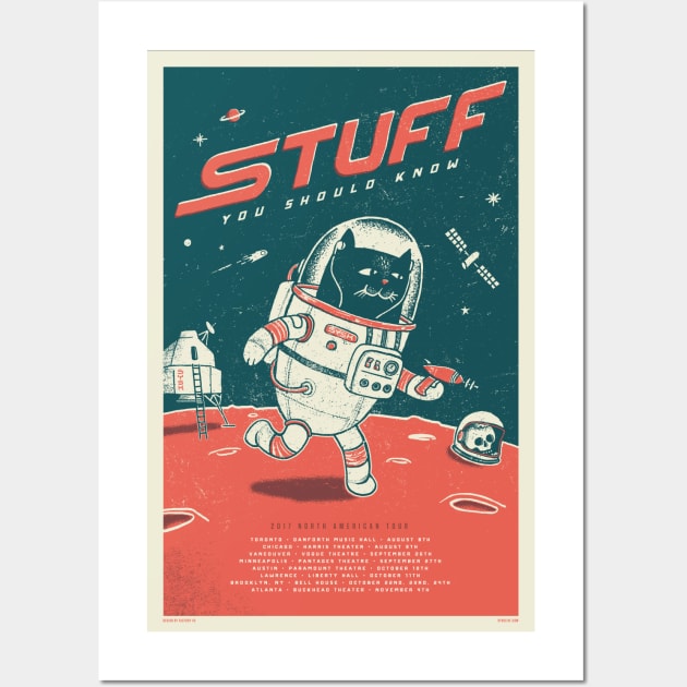 Stuff You Should Know 2017 North American Tour Wall Art by Factory43